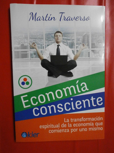 Economía Consciente - Martín Traverso Editorial Kier