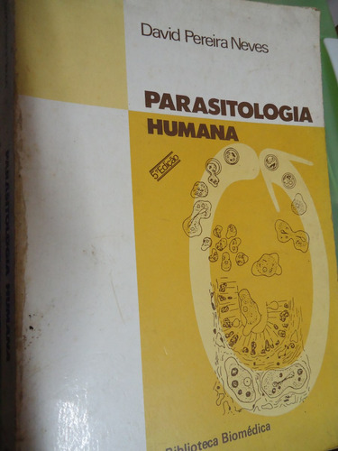 Parasitologia Humana - David Pereira Neves - 5ª Edição