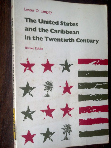The United States And The Caribbean In The Twentieth Century