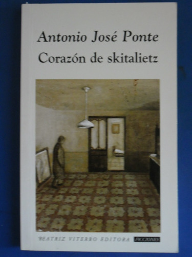 Corazon De Skitalietz (1raed Nuevo) Antonio Ponte¬
