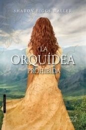 La Orquidea Prohibida Sharon Biggs Waller Digital