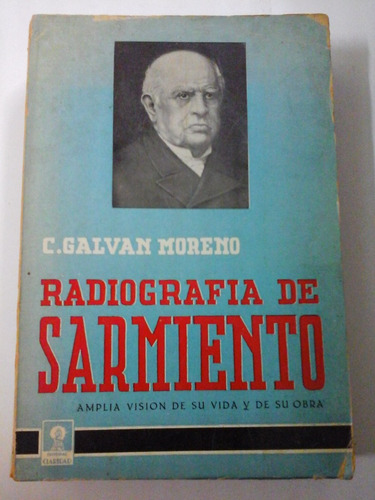 Radiografia De Sarmiento - Galvan Moreno