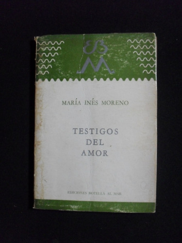 Testigos Del Amor Maria Ines Moreno Firmado Por Autor