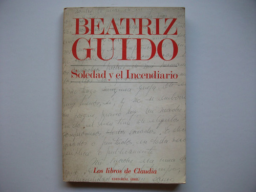 Soledad Y El Incendiario - Beatriz Guido - Libros De Claudia