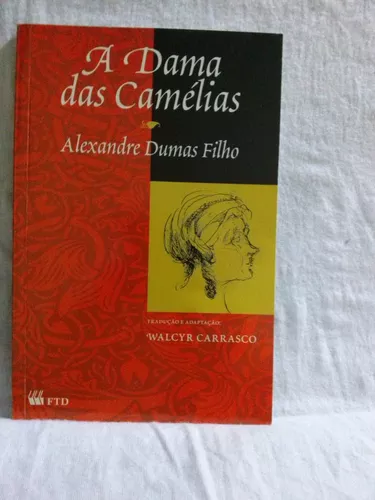 Trecho do livro A Dama das Camélias de Alexandre Dumas Filho