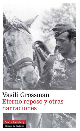 Eterno Reposo Y Otras Historias, Grossman, Ed. Gutenberg