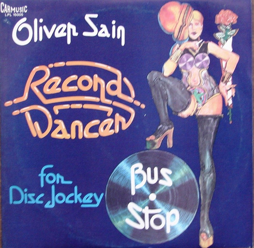 Oliver Sain - Bus Stop - Lp Vinilo Año 1977 - Saxo Disco