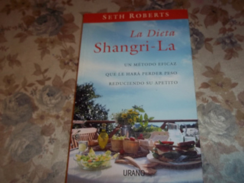 La Dieta Shangri - La - Seth Roberts - Shangrila 