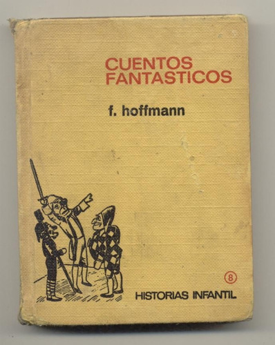 Cuentos Fantásticos F. Hoffmann Historia Infantil 8 1968 Bru