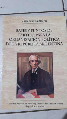 Bases Y Puntos De Partida Para La Org. De Argentina Alberdi