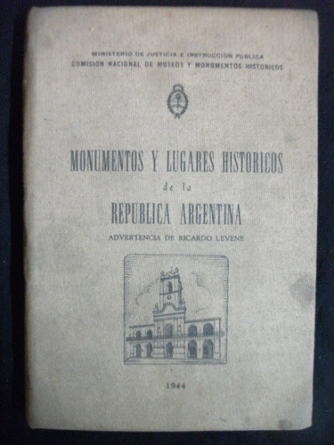 Monumentos Y Lugares Históricos De La República De Argentina