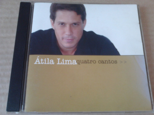 Cd Átila Lima Quatro Cantos / Part. Luiz Caldas 2003 Axé Pop