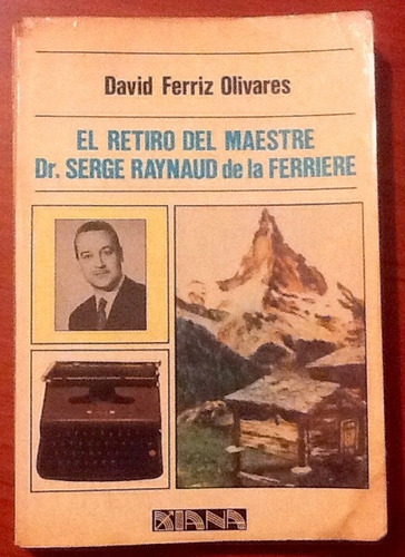 Retiro Del Maestre Serge Raynaud D La Ferriere. David Ferriz