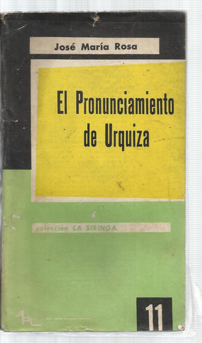 Rosa José María: El Pronunciamiento De Urquiza.