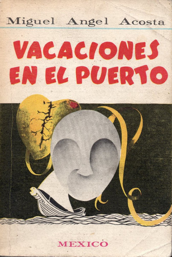 Vacaciones En El Puerto - Miguel Ángel Acosta - 1966
