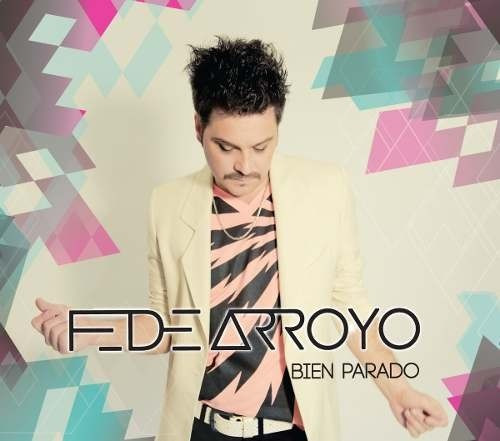 Cd Fede Arroyo - Bien Parado - Nuevo Y Original
