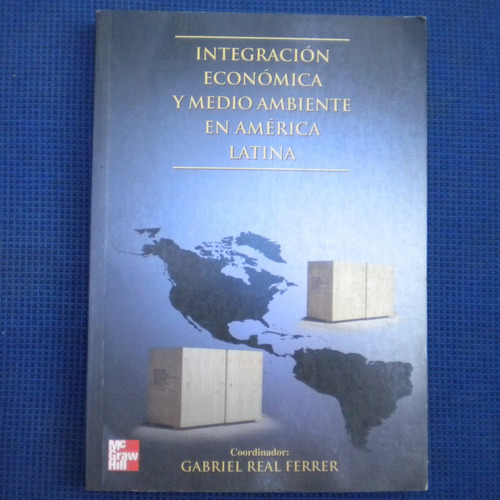 Integracion Economica Y Medio Ambiente En America Latina, Co