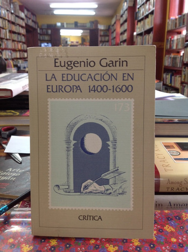 Educación En Europa. Edad Media. Eugenio Garin. Historia.