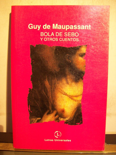 Adp Bola De Sebo Y Otros Cuentos Guy De Maupassant / Ed Lu