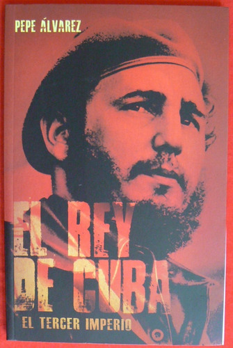 El Rey De Cuba Por Pepe Álvarez Nuevo