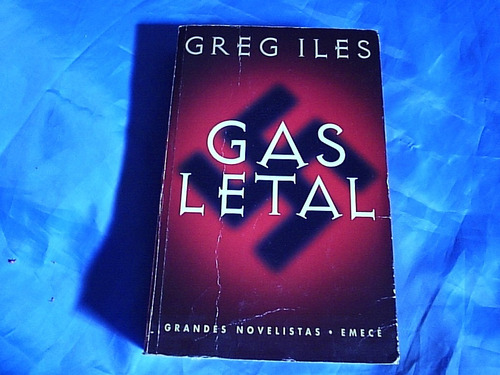 Gas Letal- Greg Iles - 2da Guerra Nazis Gas Sarin Sionistas