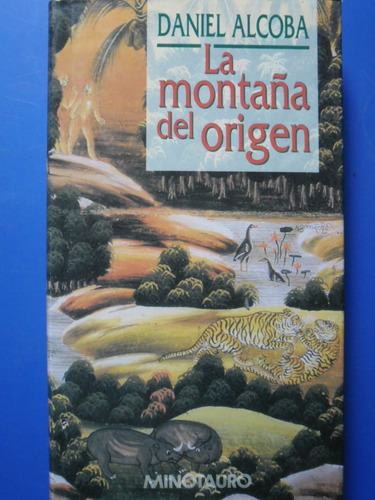 La Montaña Del Origen (1aed Nuevo T/dura)  Daniel Alcoba /