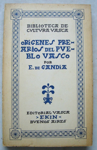 De Gandía. Orígenes Prearios Del Pueblo Vasco. 1943. Vascos,