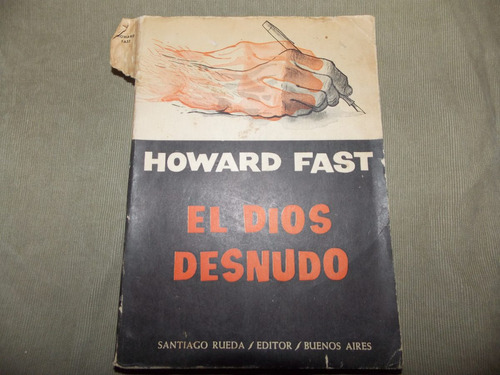 El Dios Desnudo - Howard Fast - Santiago Rueda Editor