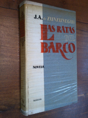 Las Ratas Del Barco. J. A. De Zunzunegui