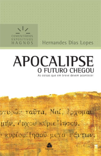 Livro Apocalipse, O Futuro Chegou / Hernandes Dias Lopes