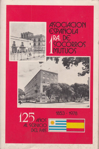 Mutualismo Salud Historia 125 Años Asocacion Española 1978