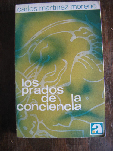 Los Prados De La Conciencia. Carlos Martinez Moreno