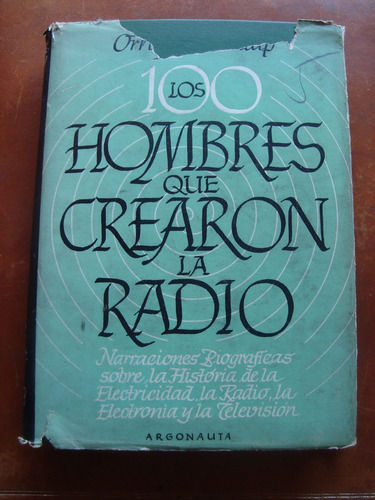 Los 100 Hombres Que Crearon La Radio Orrin E. Dunlap