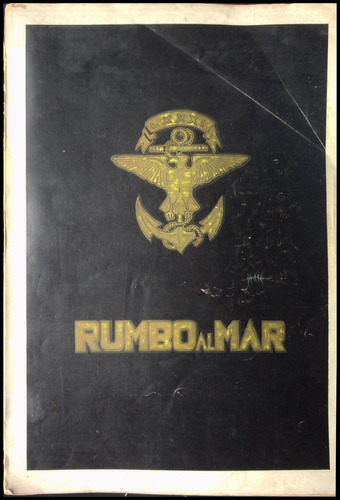 Revista Rumbo Al Mar...escuela Naval Militar. 1954. 48n 567