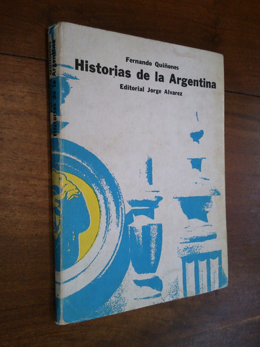 Historias De La Argentina. Fernando Quiñones