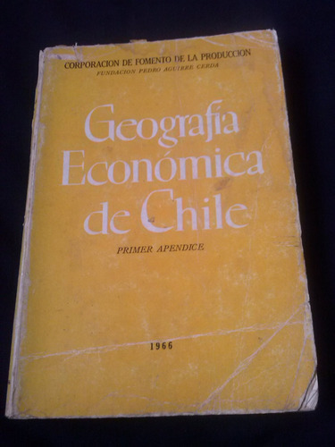 Geografía Económica De Chile Primer Apéndice 1966 C16