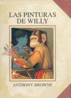 Las Pinturas De Willy, Anthony Browne, Ed. Fce