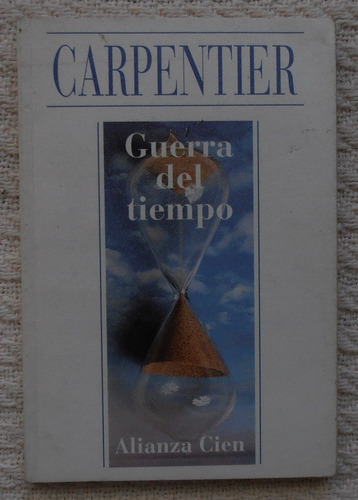 Alejo Carpentier - Guerra Del Tiempo