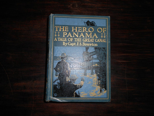 The Hero Of Panama. A Tale Of The Great Canal.    En Inglés.