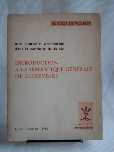 Conduite De La Vie Semantique Korzybski. B. Villaret Frances