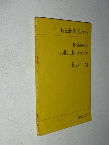 Friedrich Froster - Robinson Soll Nicht Sterben
