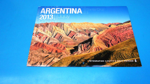 Almanaque De Argentina 2013 Jujuy De Ediciones Patrian.