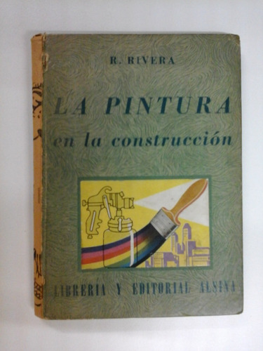 La Pintura En La Construccion - R. Rivera