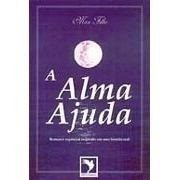 Livro Romance Espírita - A Alma Ajuda - Neco Filho