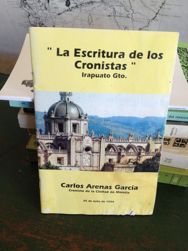 La Escritura De Los Cronistas (carlos Arenas García)