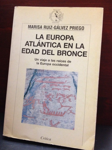 La Europa Atlántica -  En La Edad De Bronce - Ruiz-gálvez