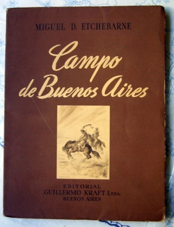 Miguel D. Etchebarne - Campo De Buenos Aires - Firmado