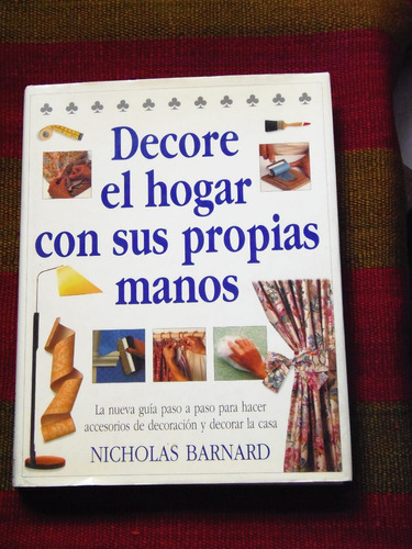 Decore El Hogar Con Sus Propias Manos Nicholas Barnard