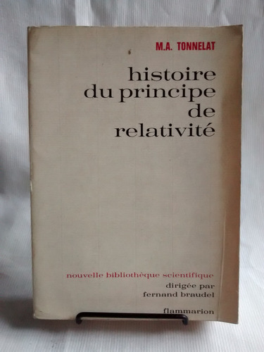 Histoire Du Principe De Relativite M. A. Tonnelat En Frances