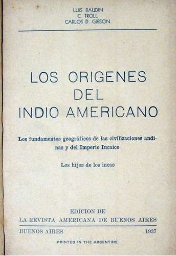 Luis Baudin Los Orígenes Del Indio Americano Edicion 1937 